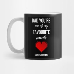 Dad You're One Of My Favourite Parents Mug